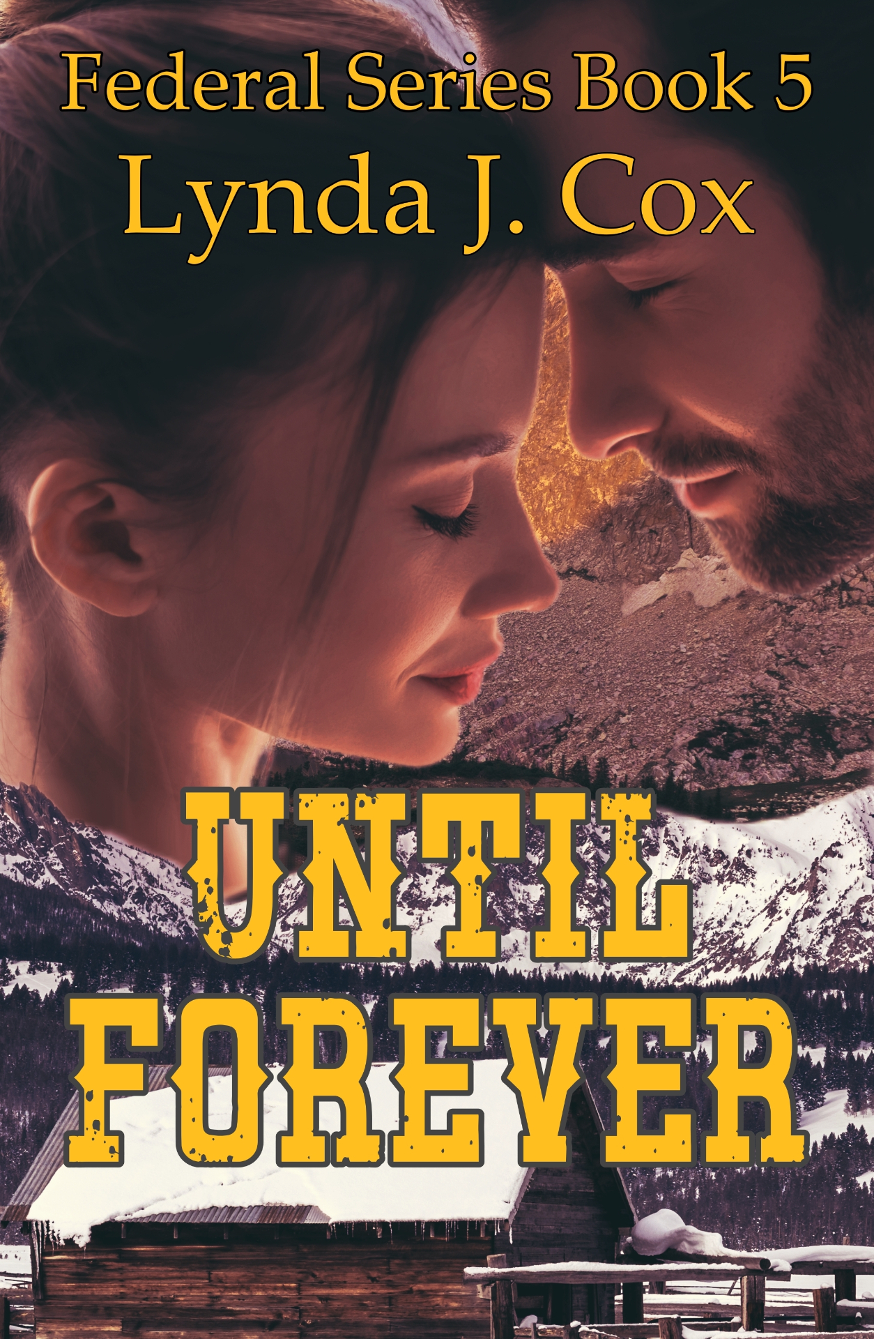 Until Forever — The Federal Series by Lynda J. Cox
