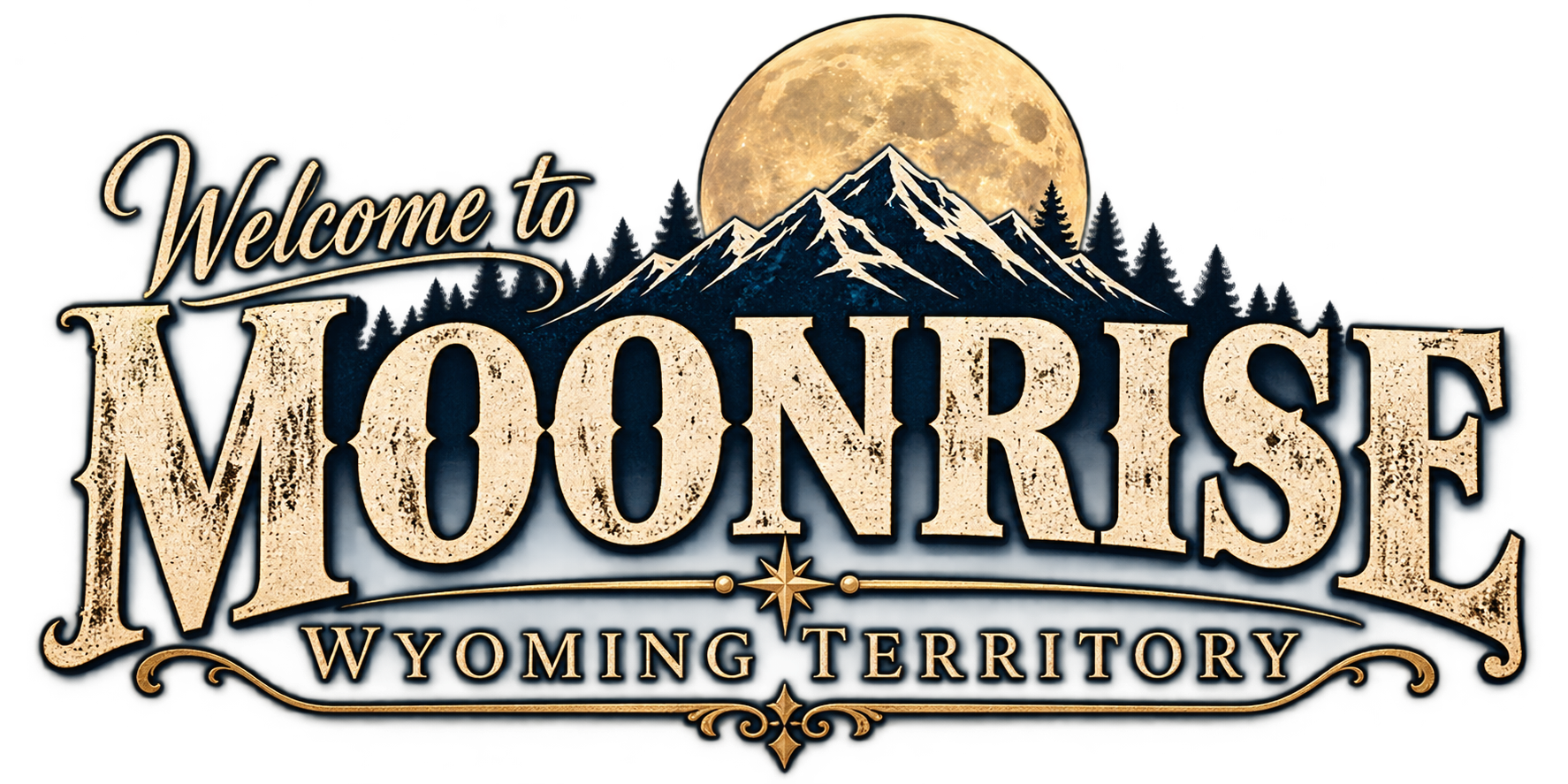 Welcome to Moonrise, Wyoming Territory — series logo with a golden full moon rising over snowcapped mountains and dark pines