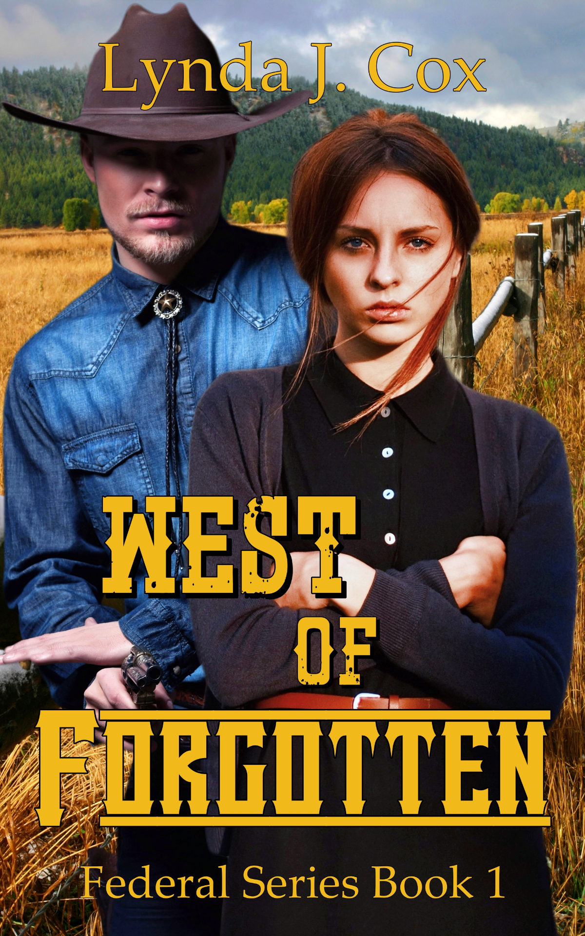 West of Forgotten — The Federal Series by Lynda J. Cox